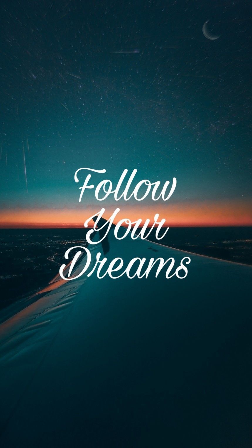 Chase Your Dreams Wallpapers