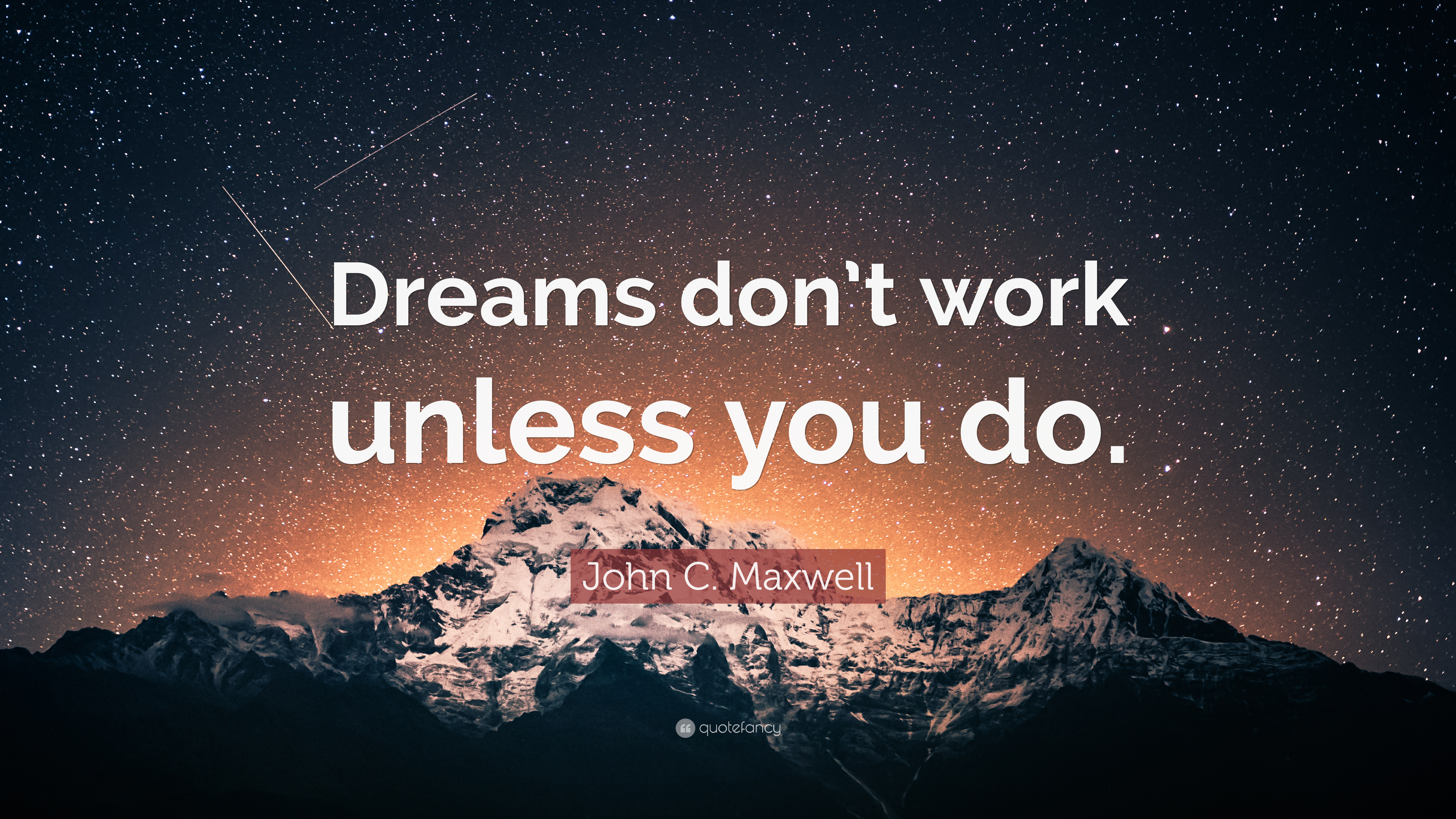 Dreams Don'T Work Unless You Do Wallpapers