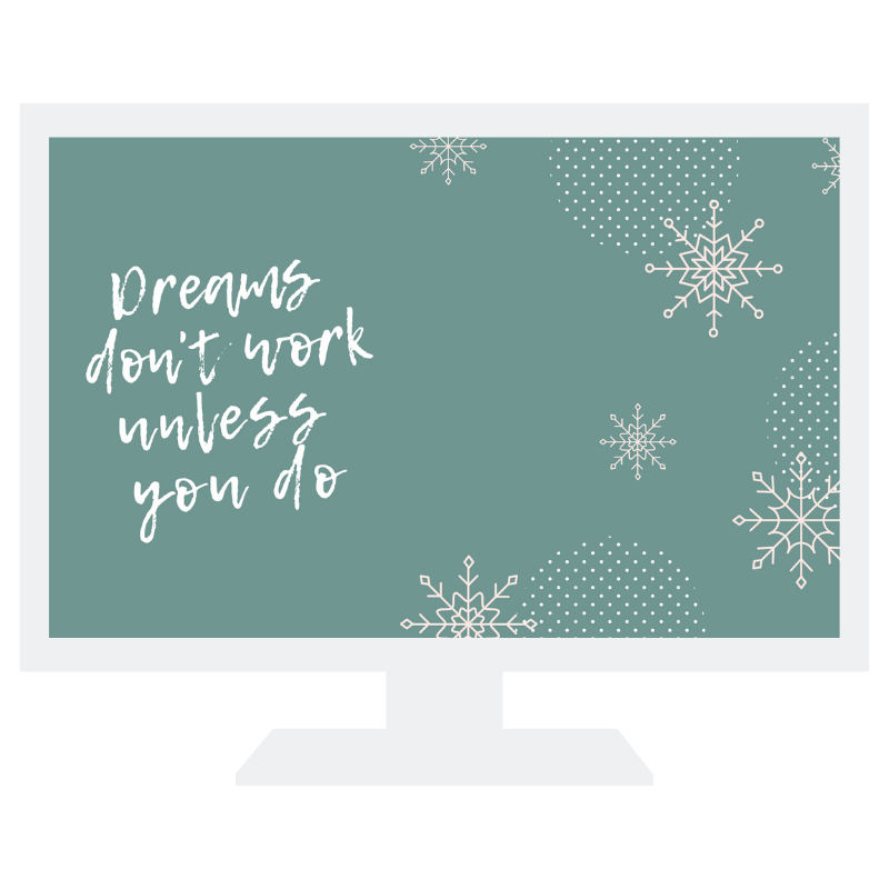 Dreams Don'T Work Unless You Do Wallpapers