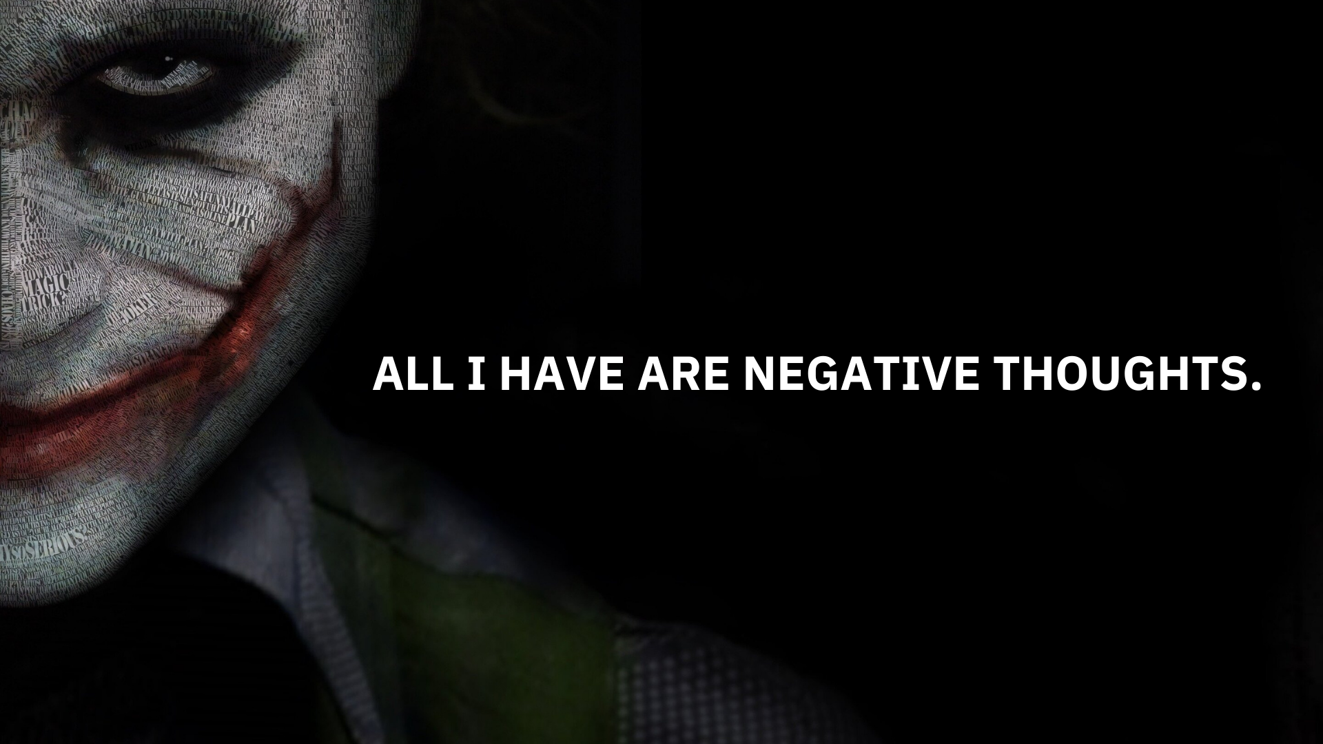 All I Have Are Negative Thoughts Joker Wallpapers