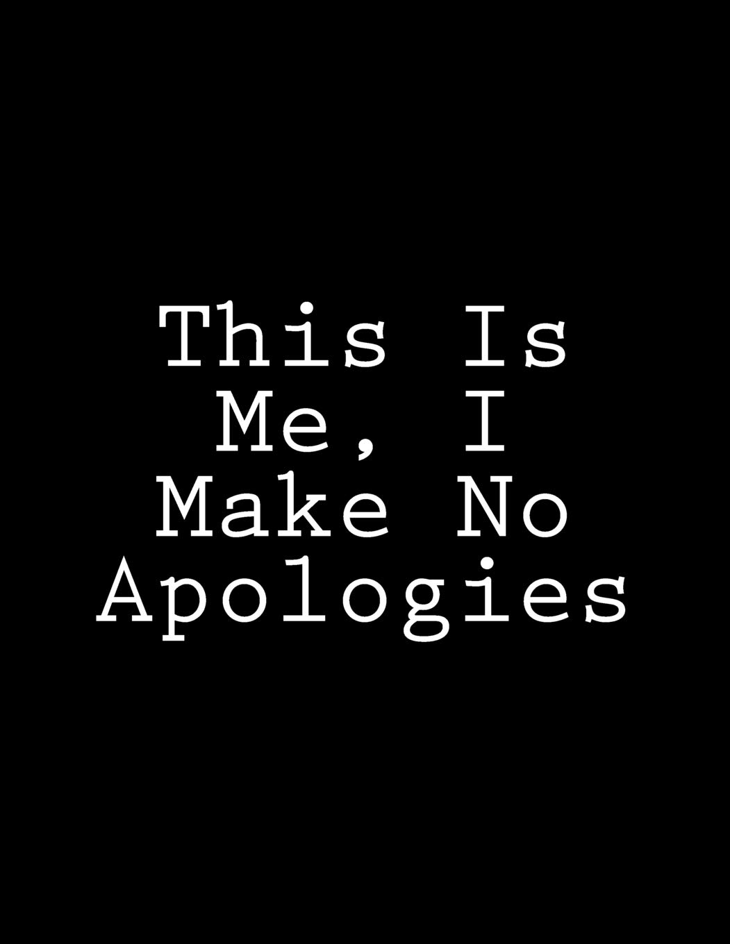 No Apologies Wallpapers