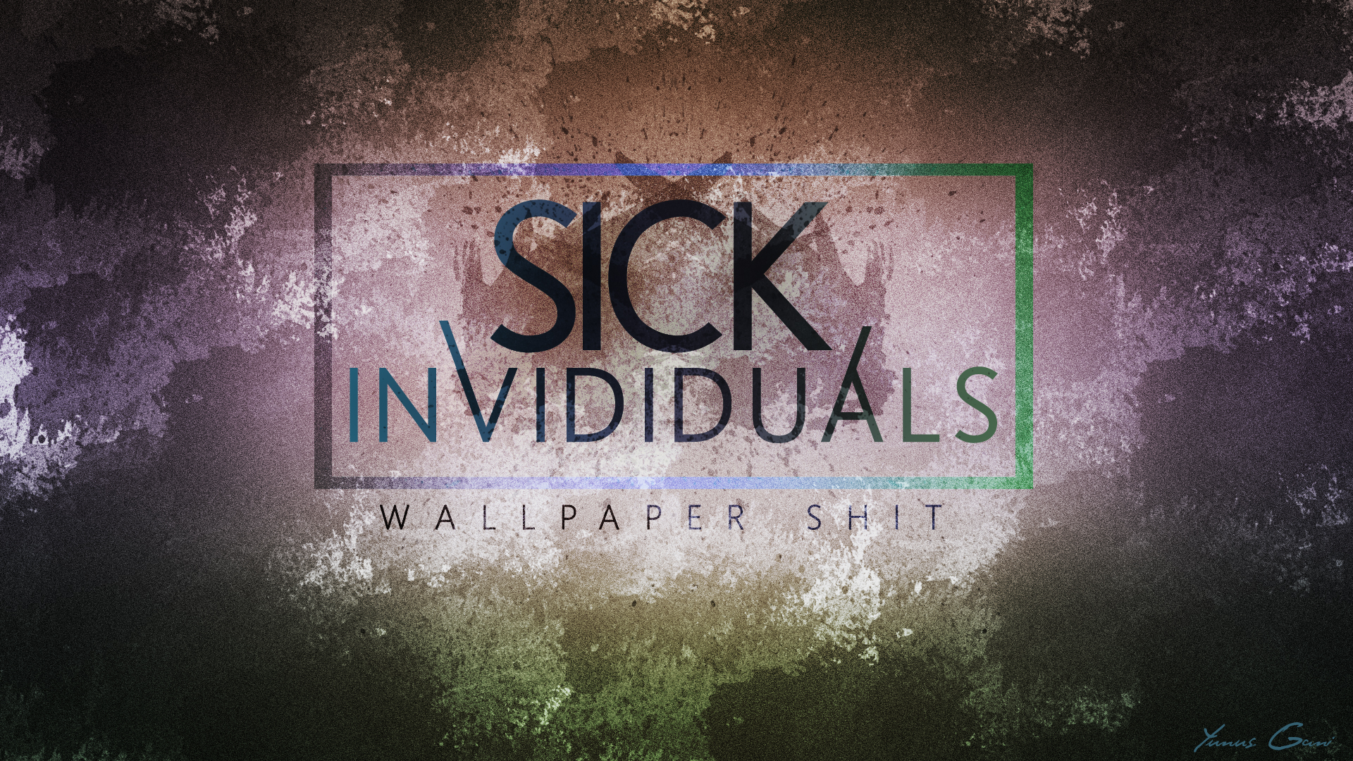 Sick Individuals Wallpapers