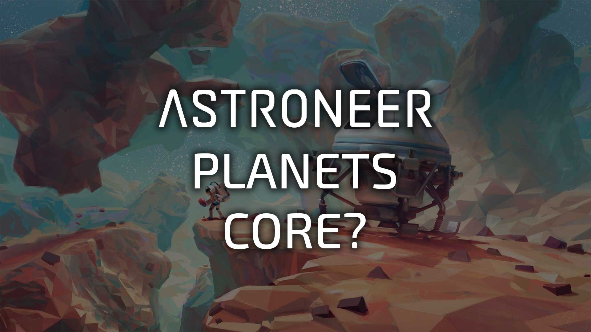 ASTRONEER Wallpapers