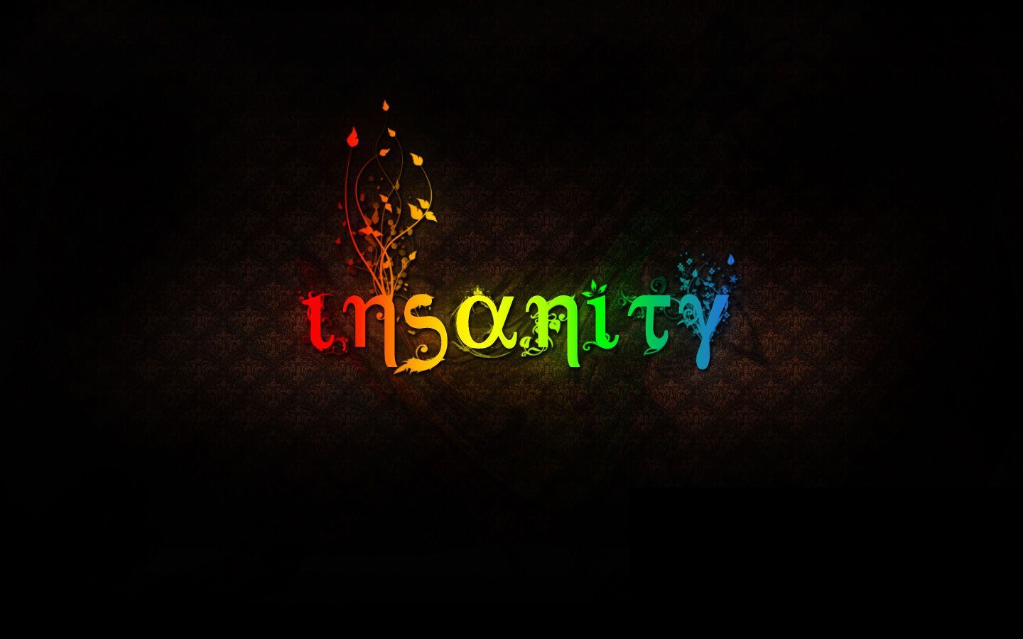 Insanity Wallpapers