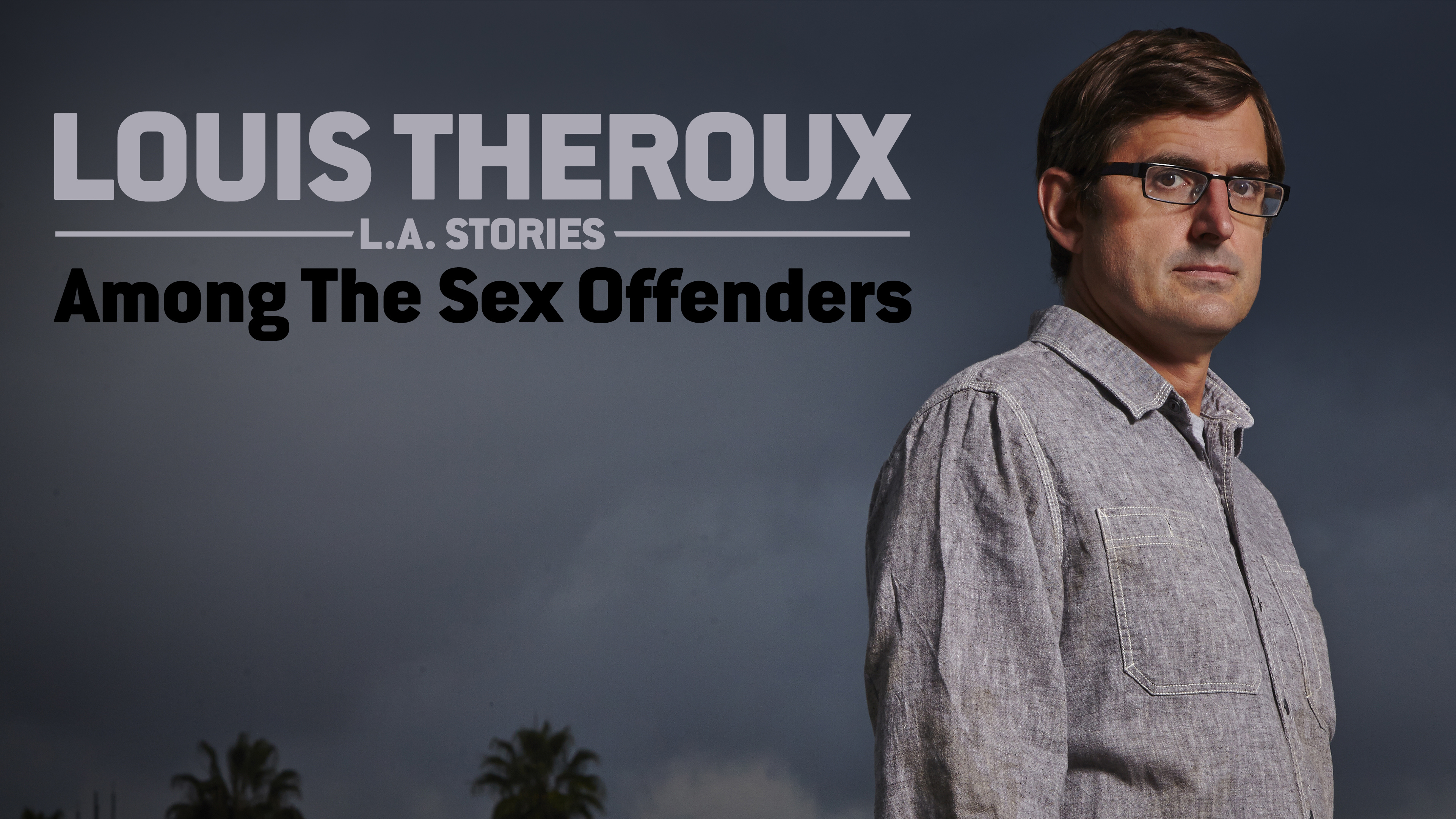 Louis Theroux'S La Stories Wallpapers