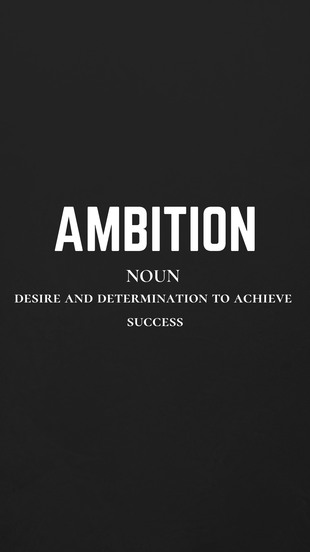 Ambition Wallpapers