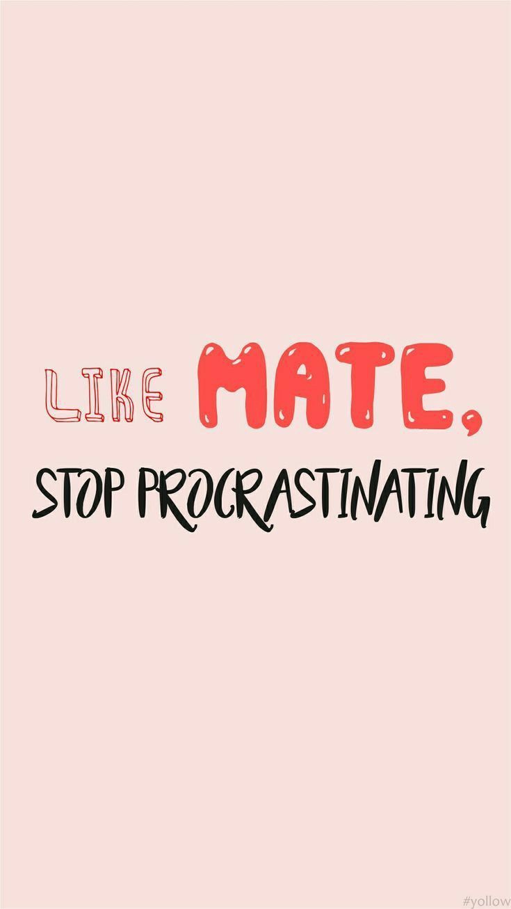 Anti Procrastination Wallpapers