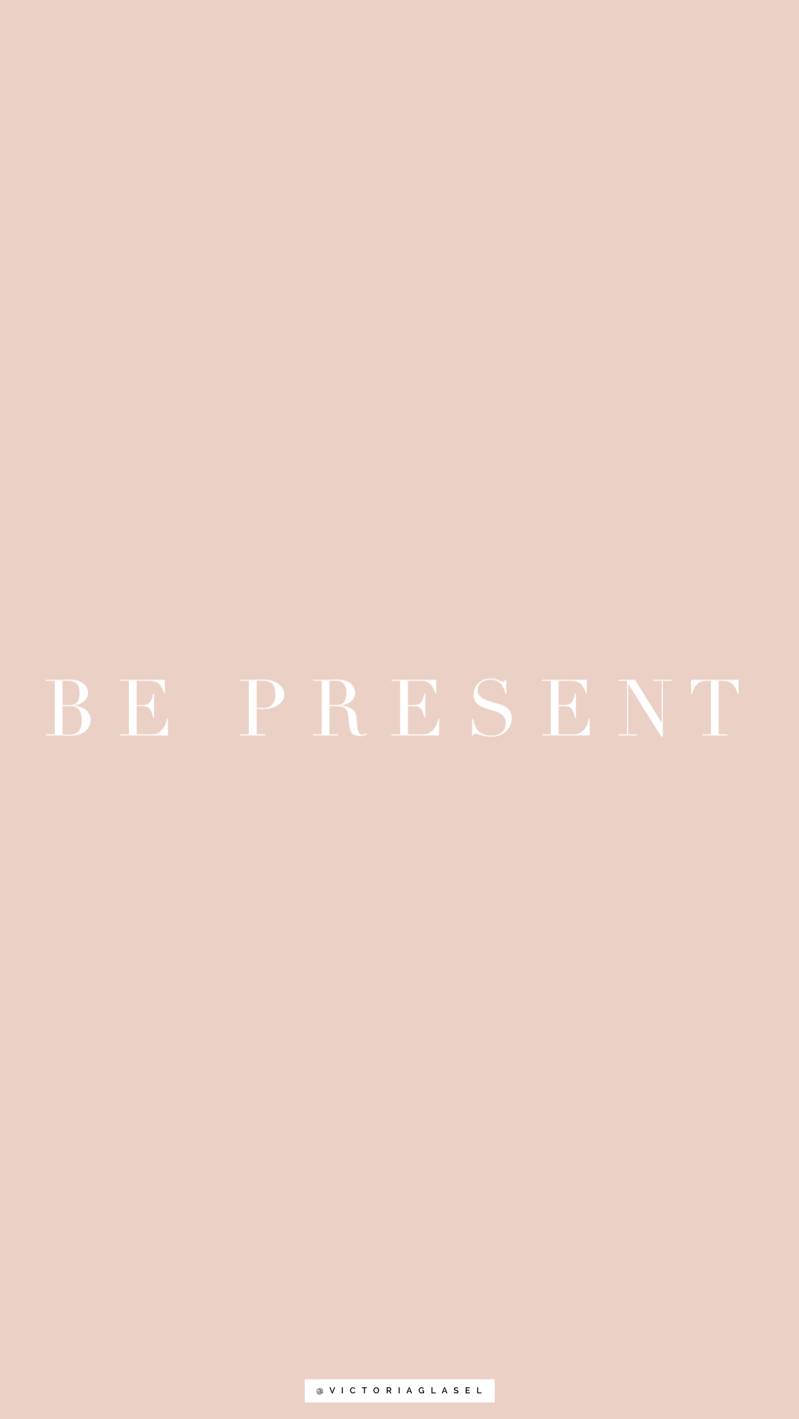 Be Present Wallpapers