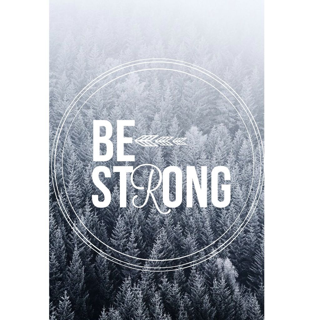 Be Strong Wallpapers