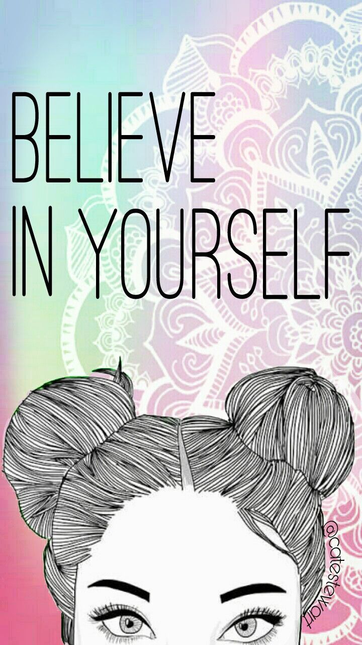 Believe In Yourself Wallpapers