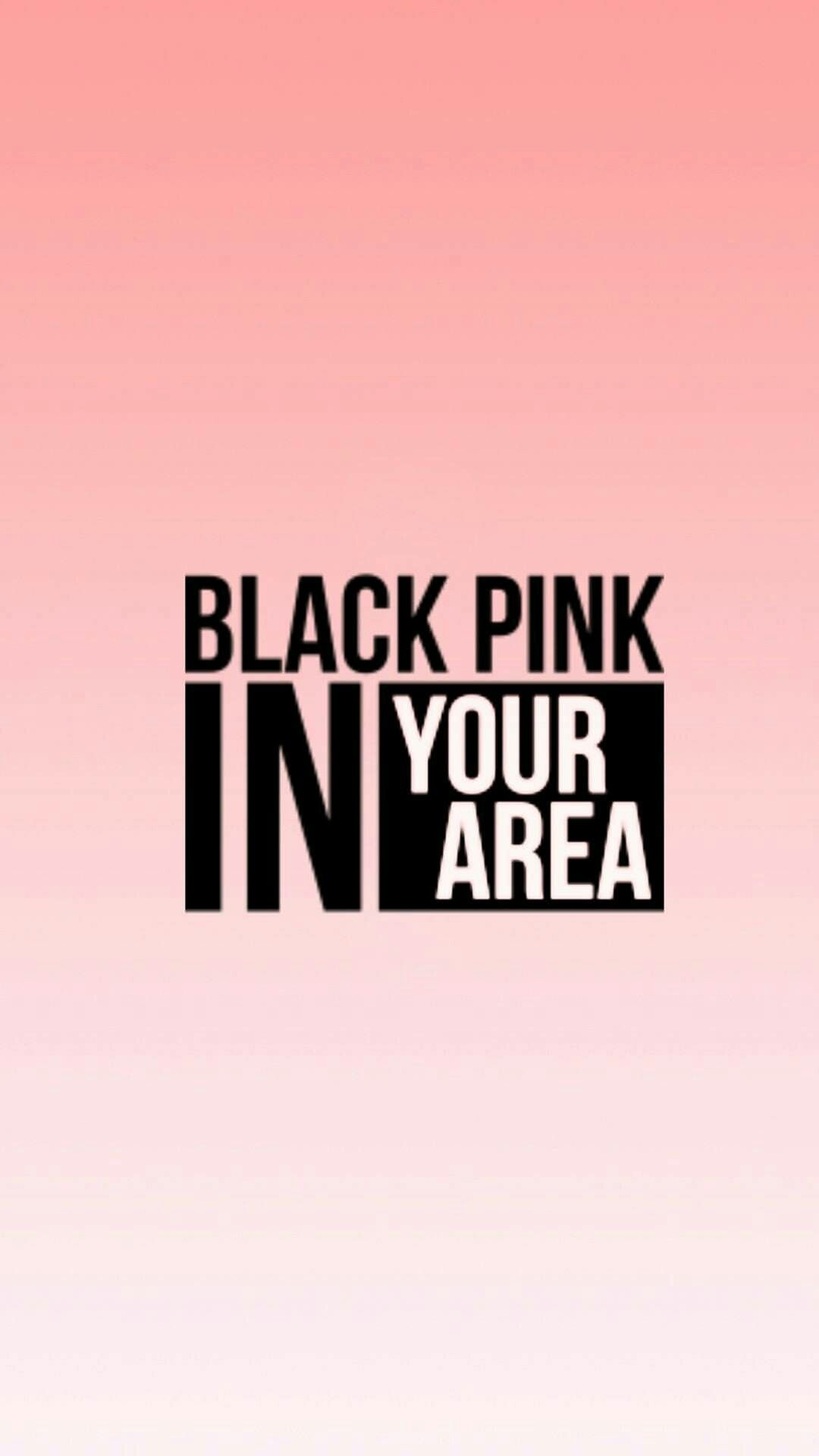 Blackpink In Your Area Wallpapers