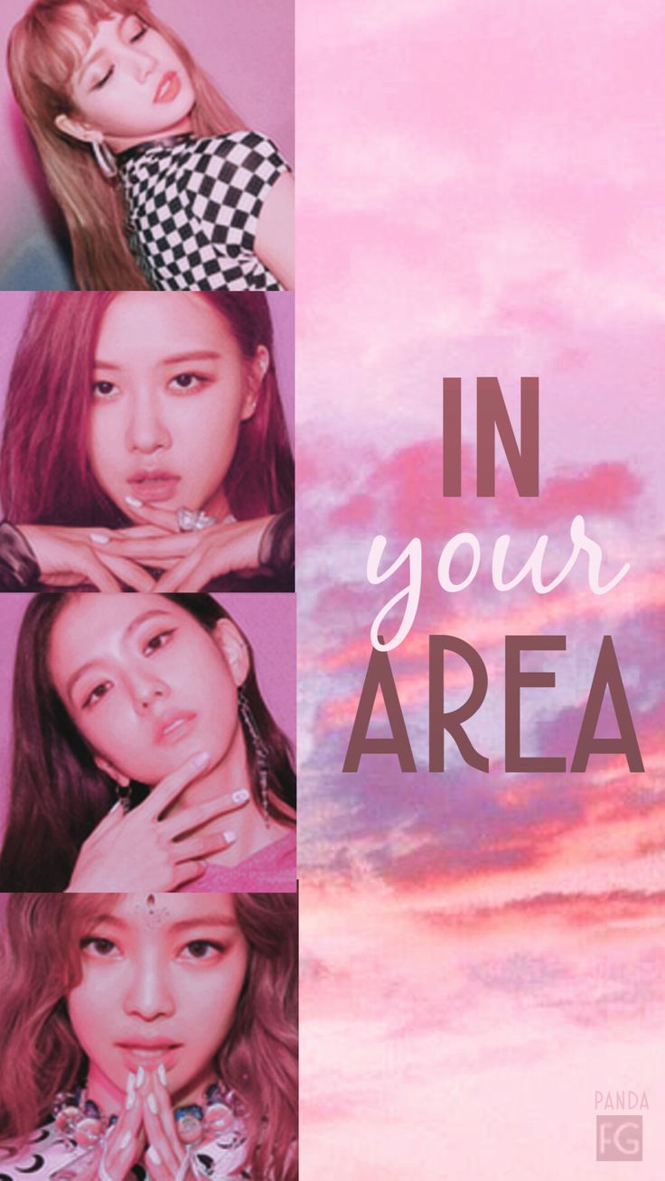 Blackpink In Your Area Wallpapers