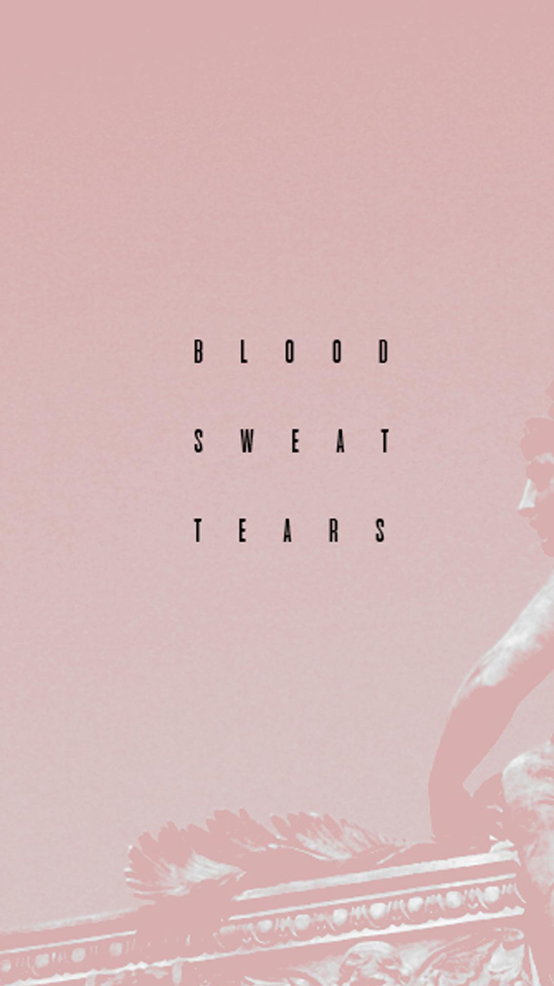 Blood Sweat And Tears Wallpapers