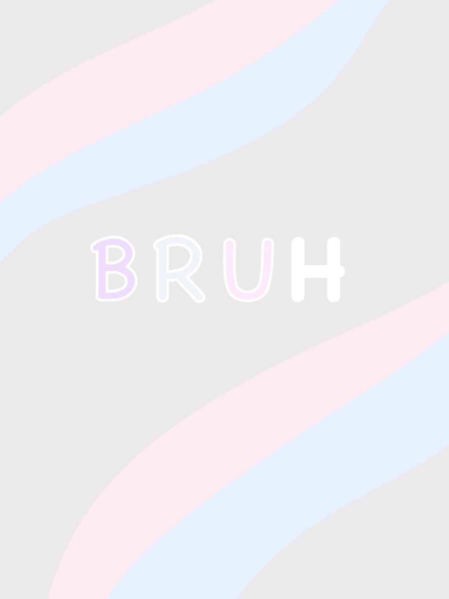 Bruh Girl Wallpapers