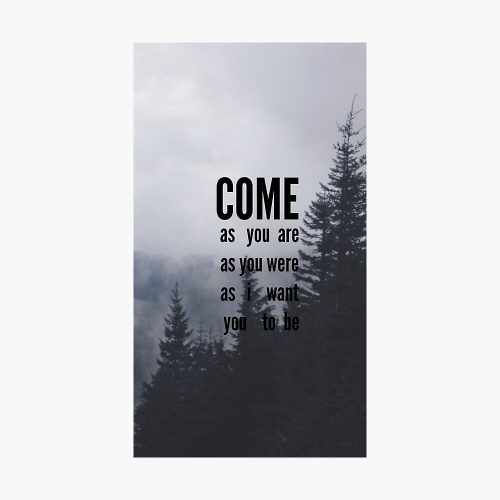 Come As You Are Wallpapers