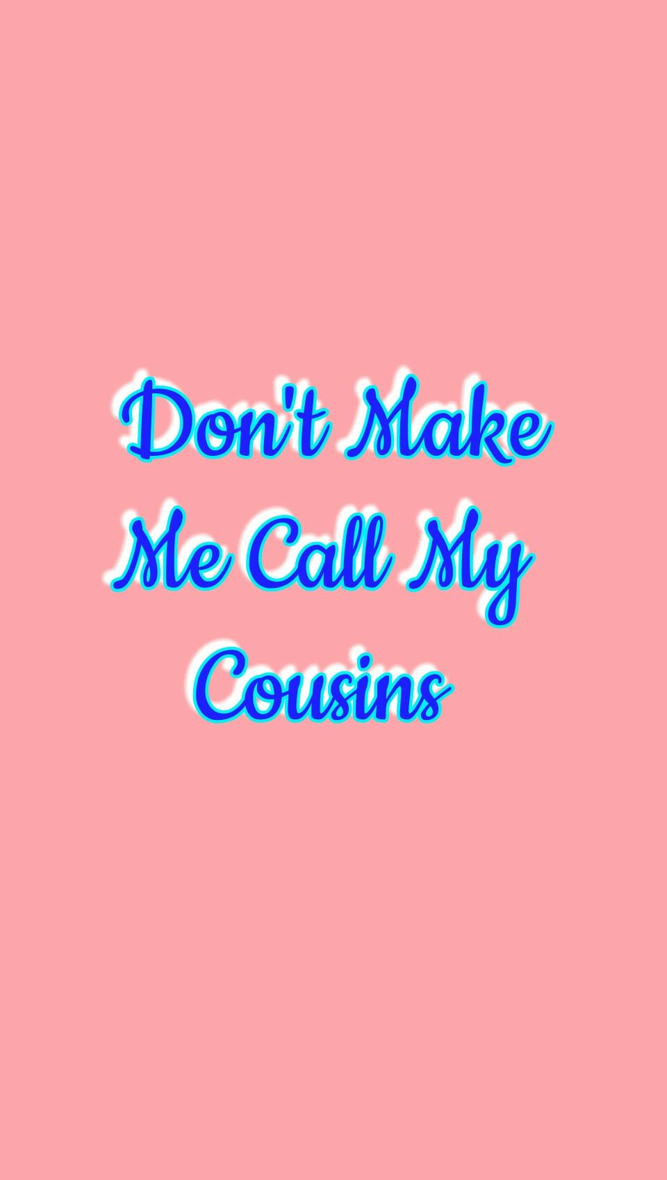 Cousin Wallpapers