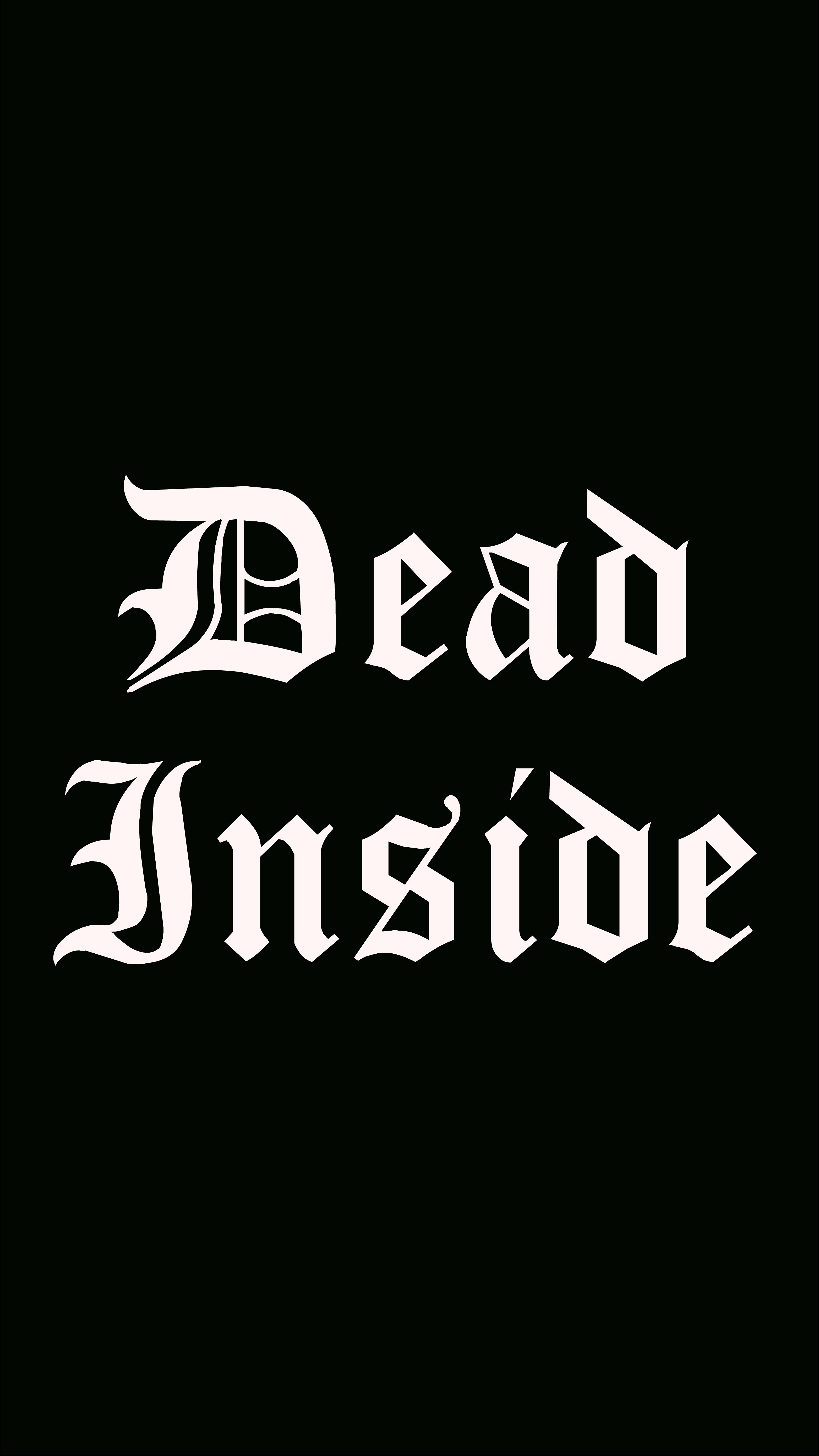 Dead Inside Wallpapers