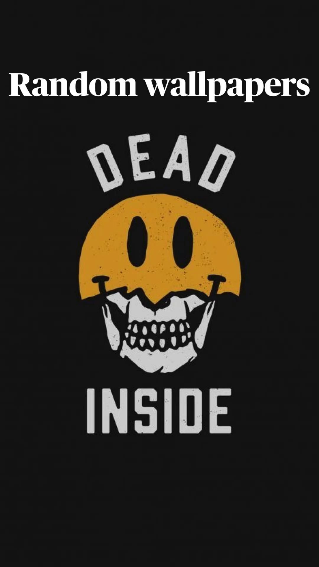 Dead Inside Wallpapers