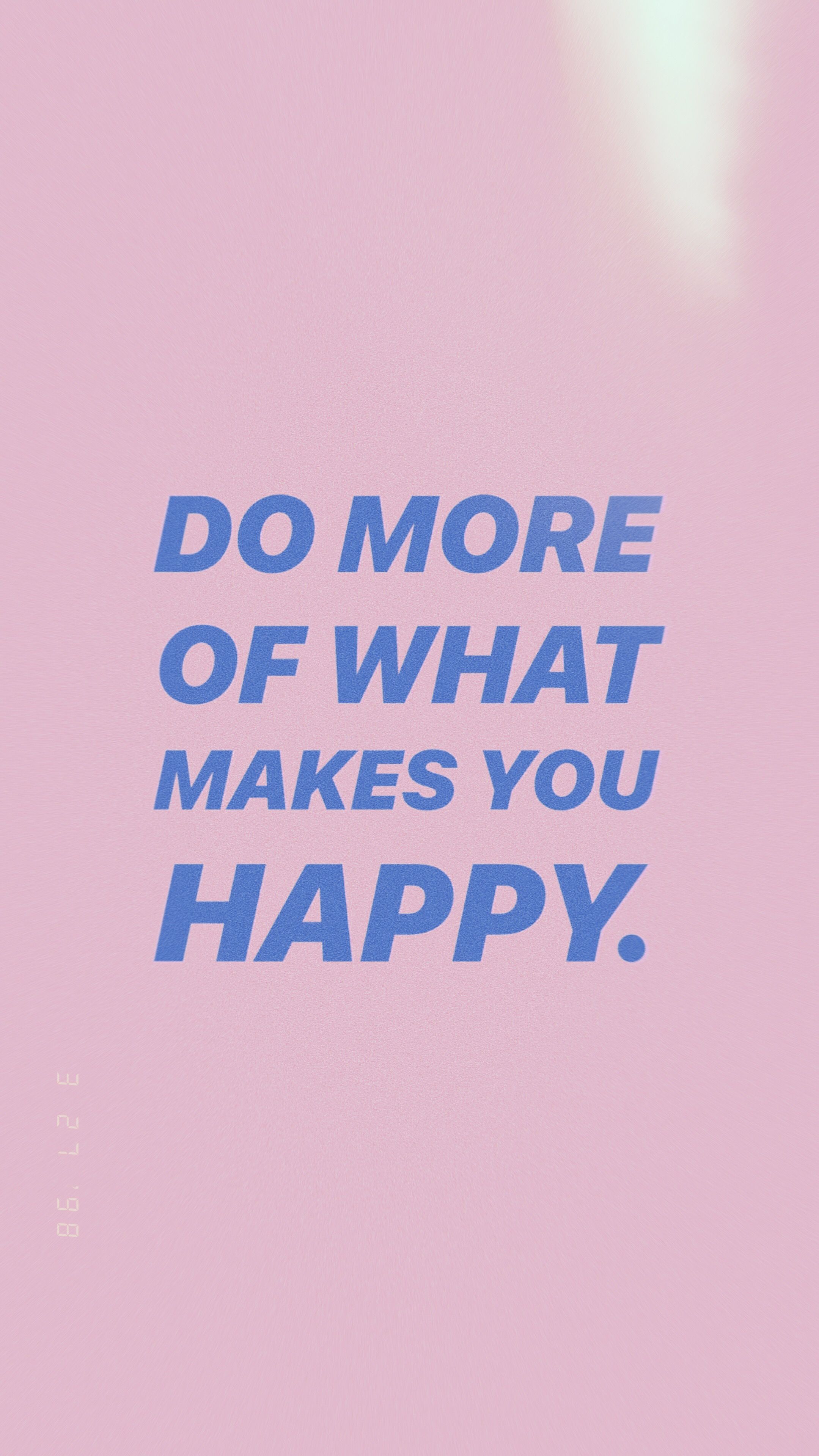 Do What Makes You Happy Wallpapers