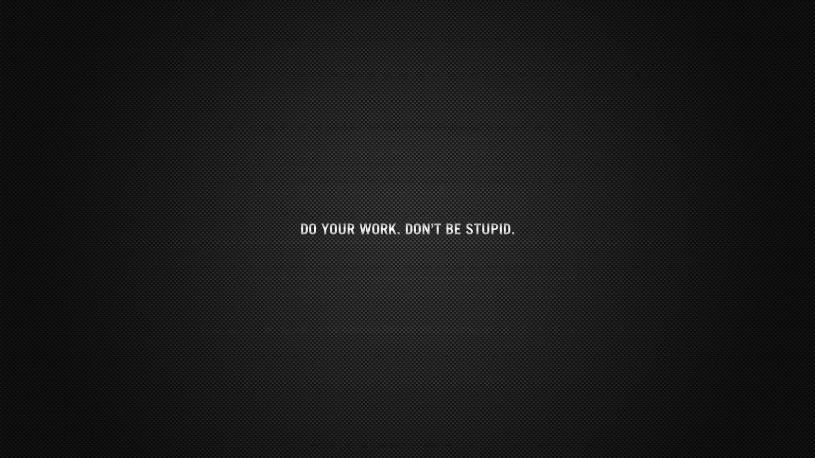 Do Your Work Wallpapers