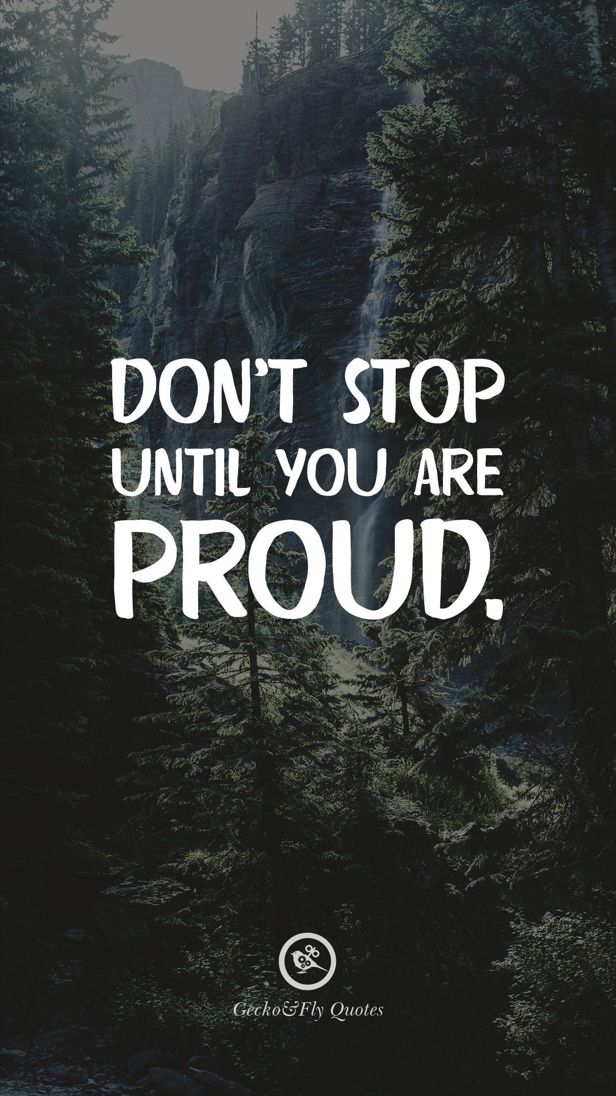 Don T Stop Until Youre Proud Wallpapers