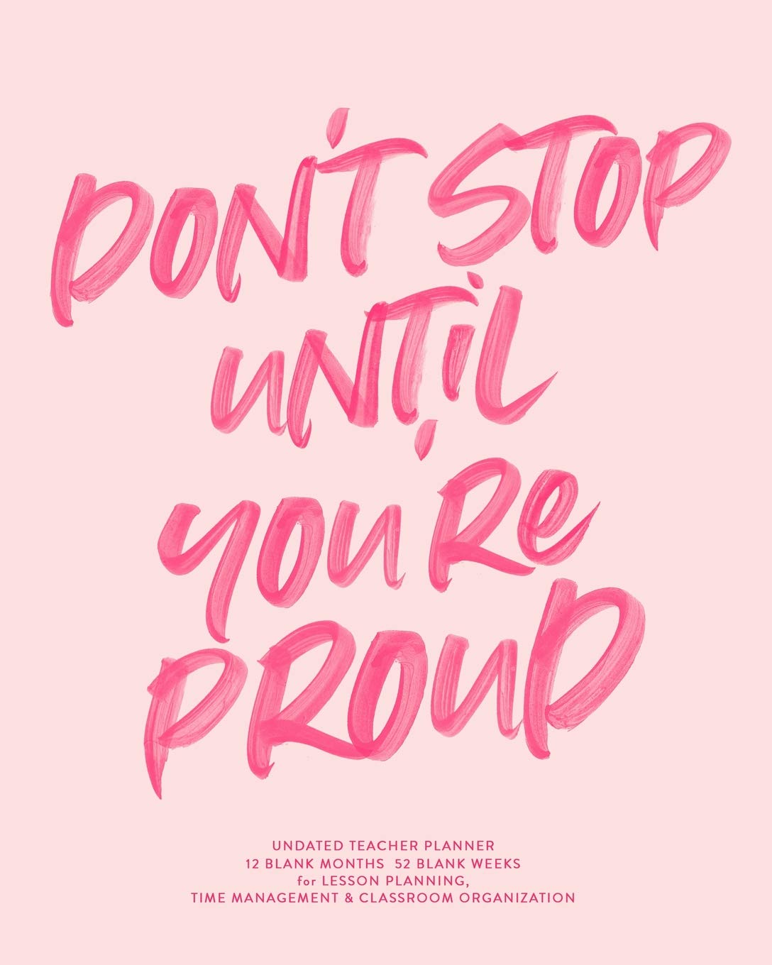 Don T Stop Until Youre Proud Wallpapers