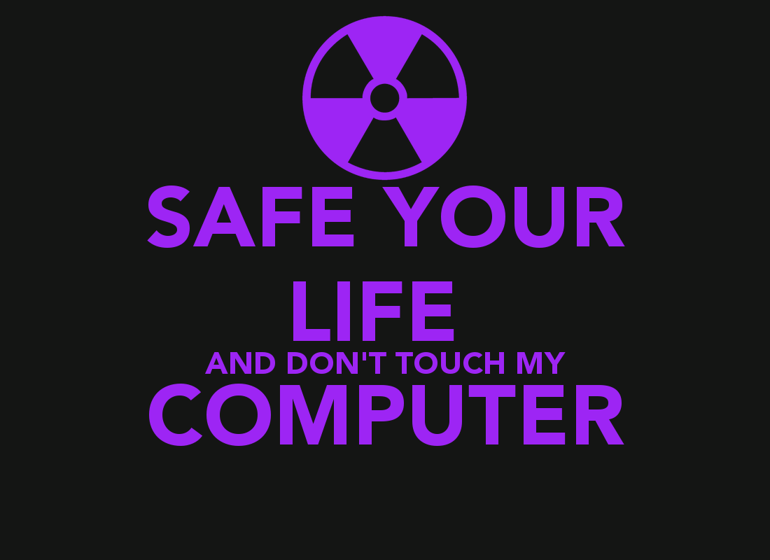 Dont Touch My Computer Wallpapers