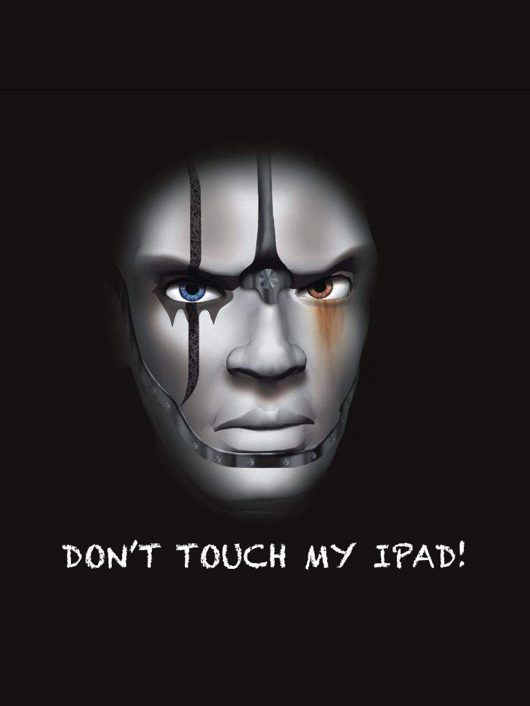 Dont Touch My Ipad Wallpapers