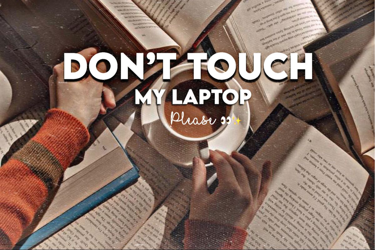 Dont Touch My Laptop Wallpapers