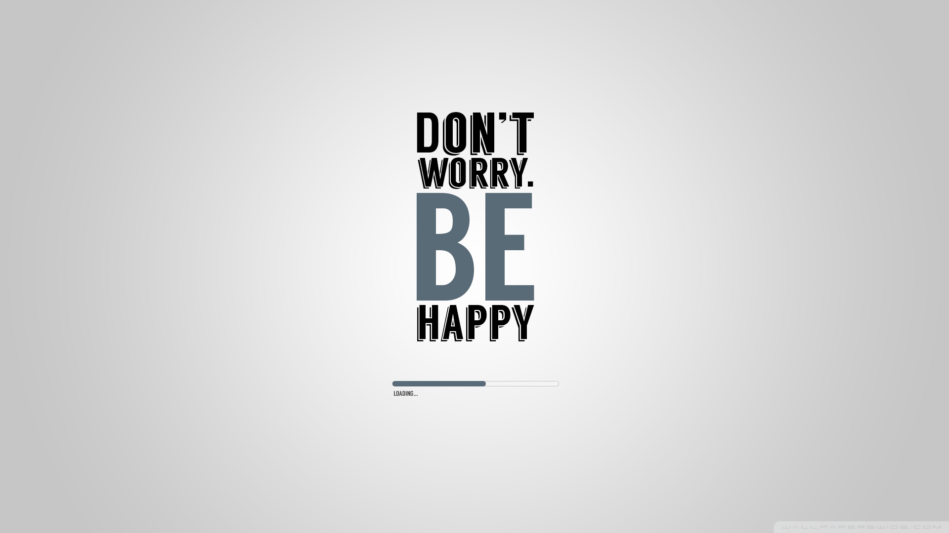 Dont Worry Wallpapers