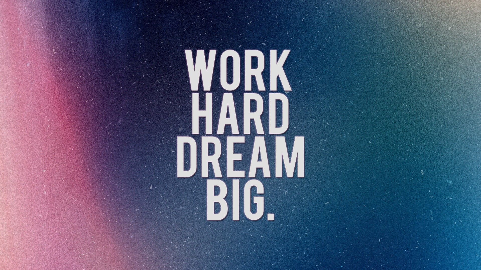 Dream Big Wallpapers