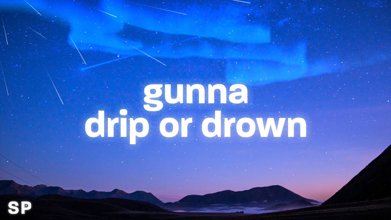 Drip Or Drown Wallpapers