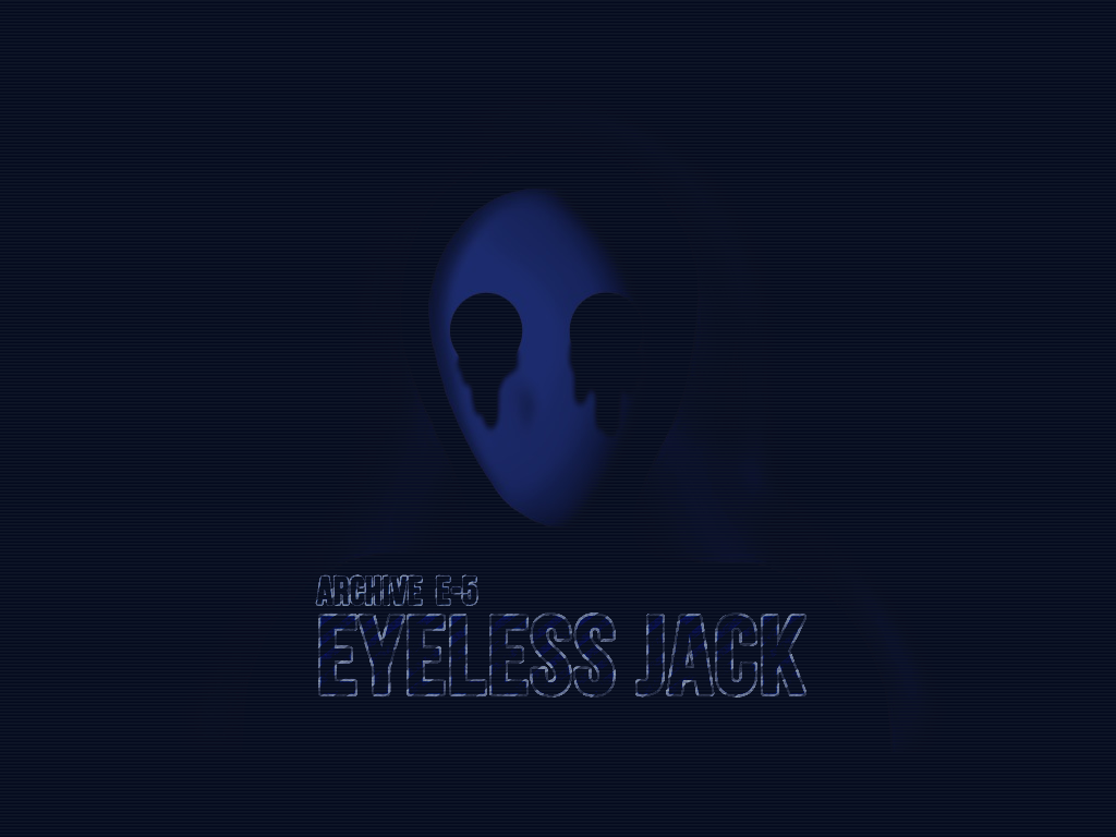 Eyeless Jack Wallpapers