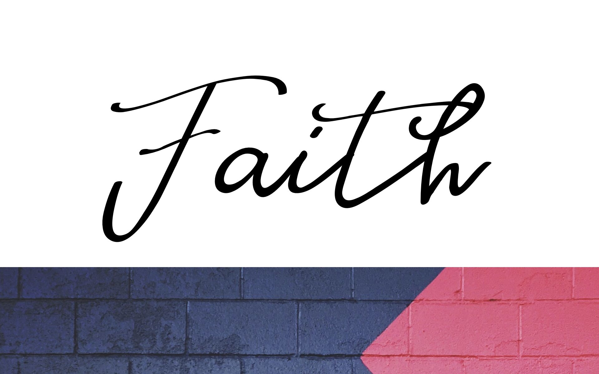 Faith Desktop Wallpapers