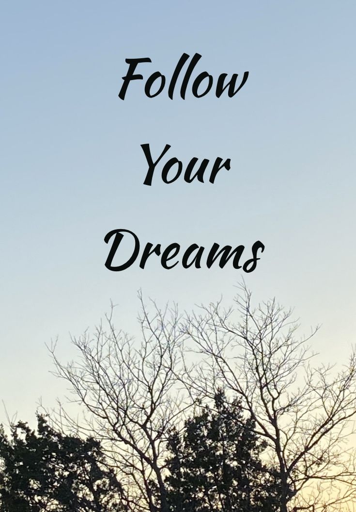 Follow Your Dreams Wallpapers