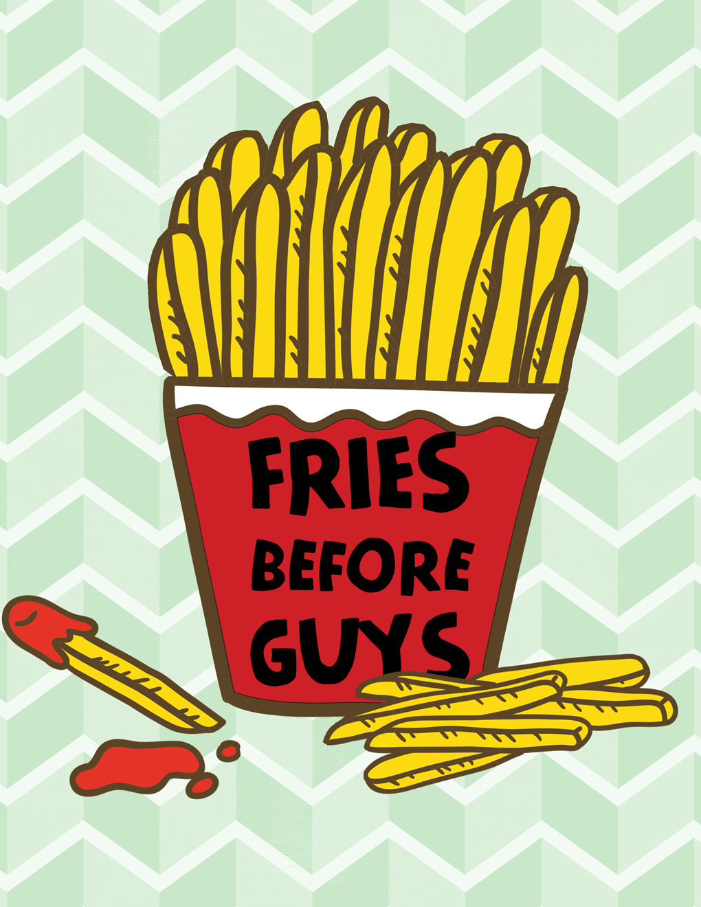 Fries Before Guys Wallpapers