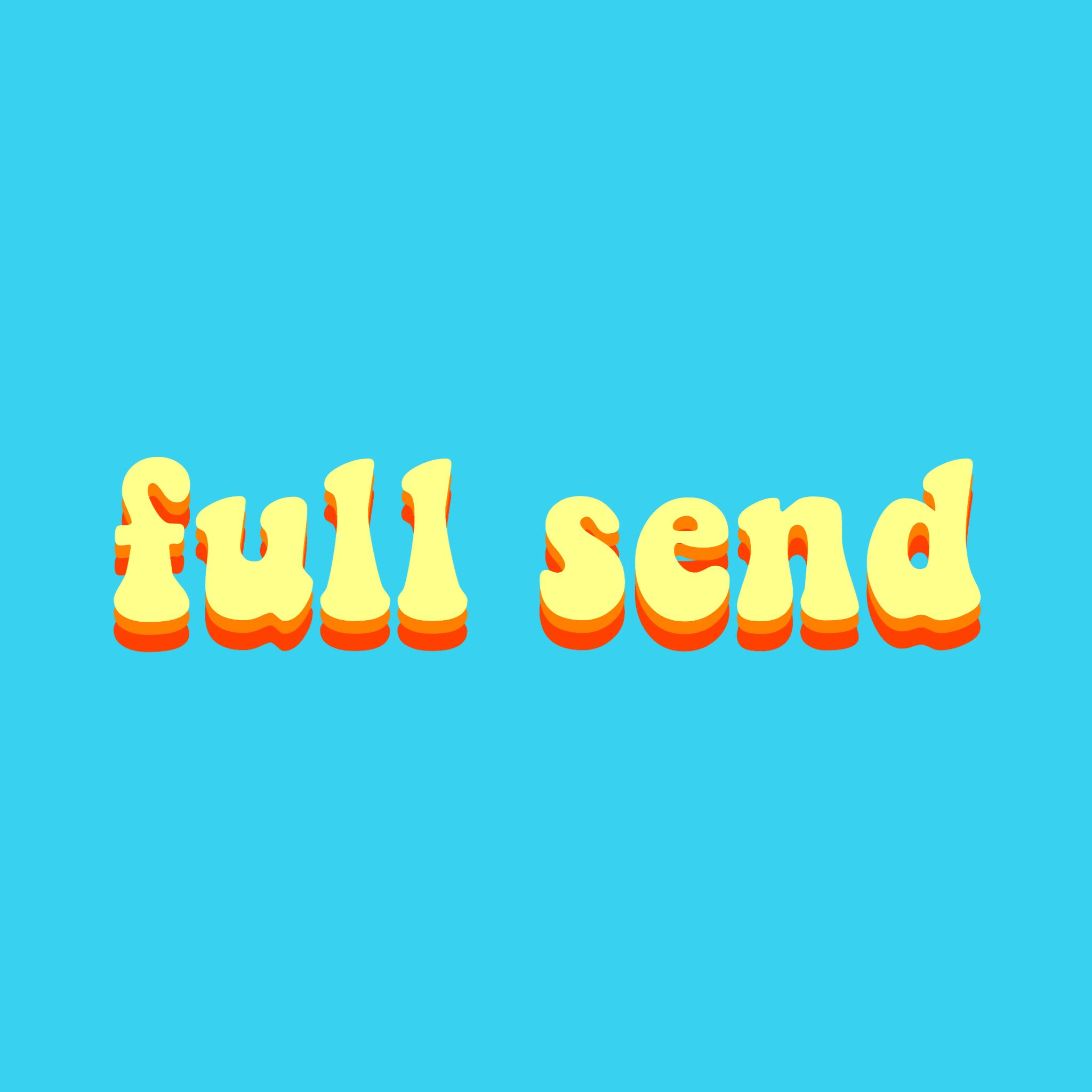 Full Send Wallpapers