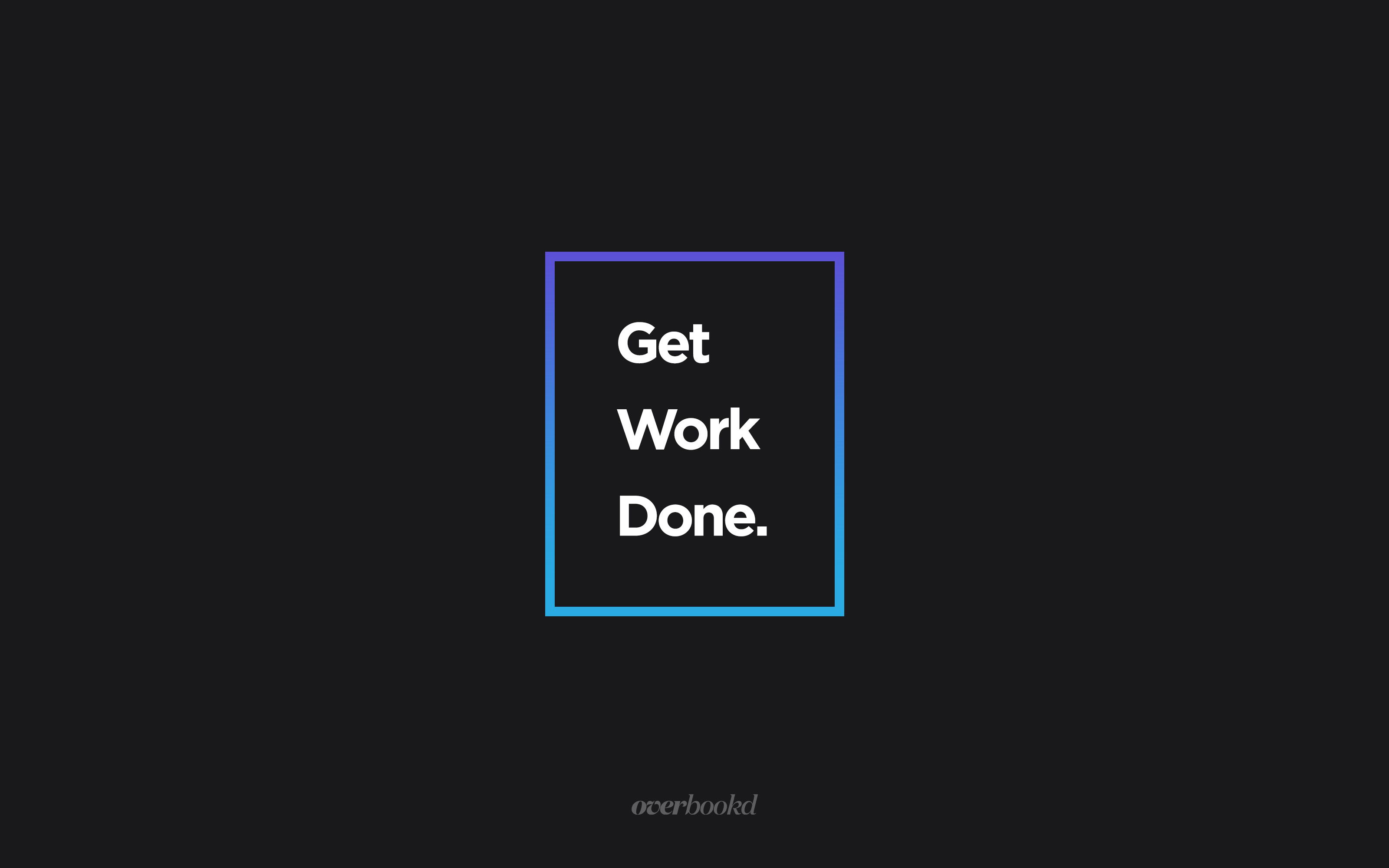 Get Things Done Wallpapers