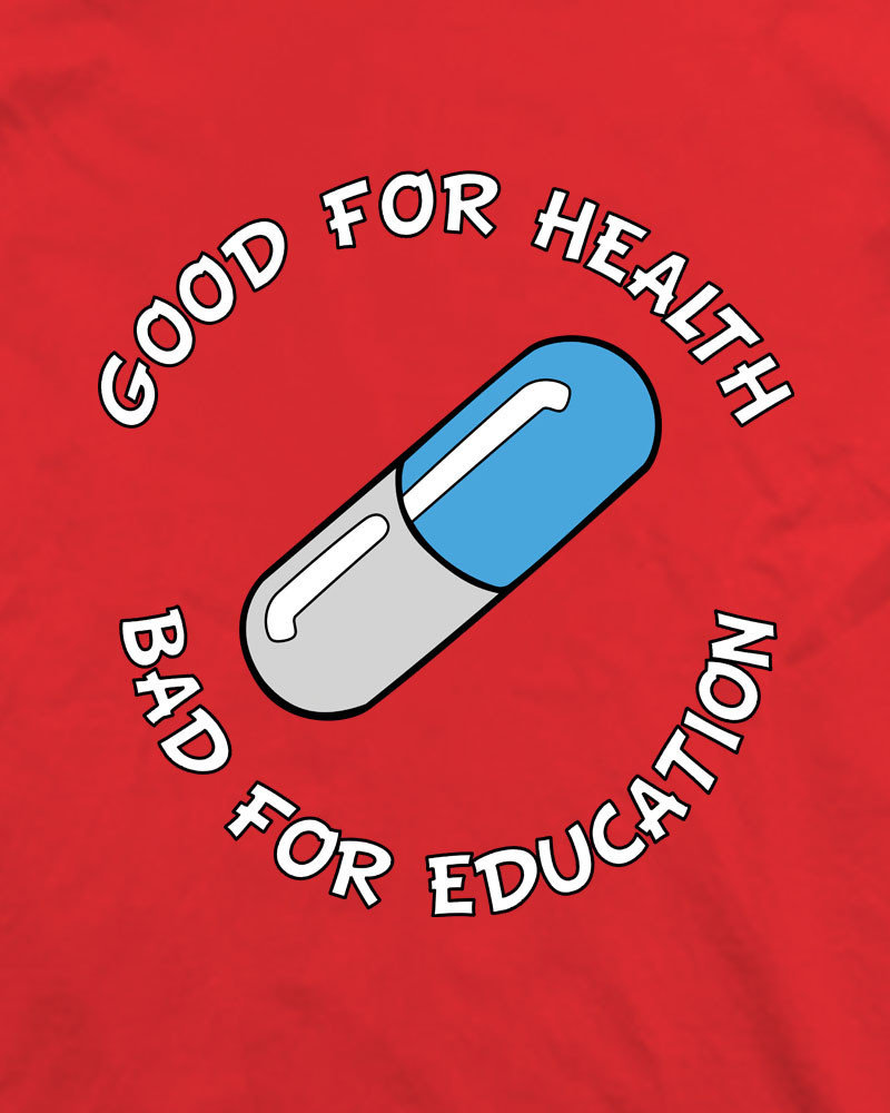 Good For Health Bad For Education Wallpapers