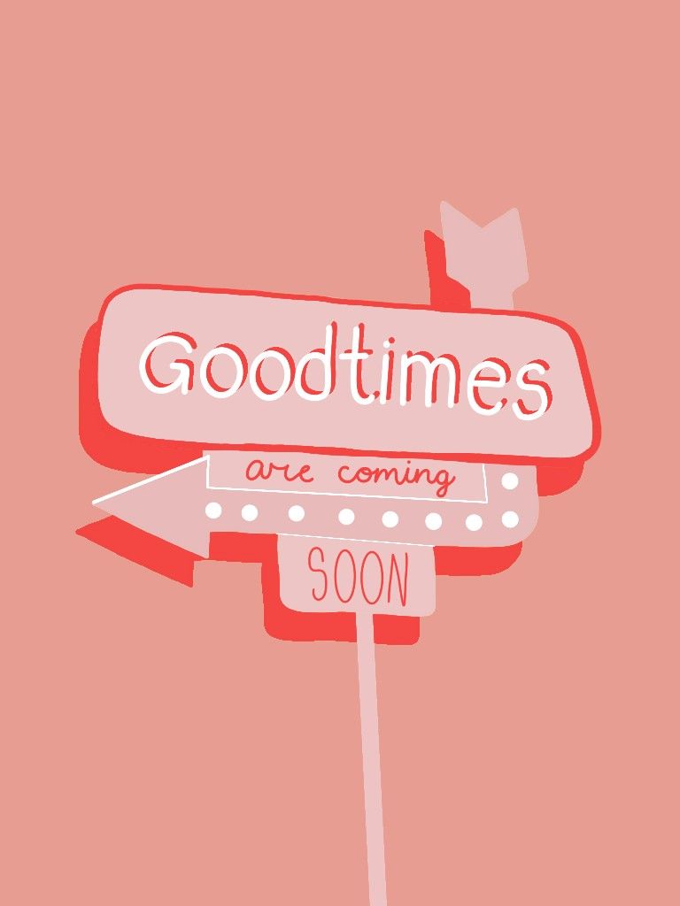 Good Things Are Coming Wallpapers