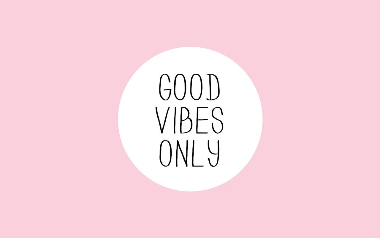 Good Vibes Only Wallpapers