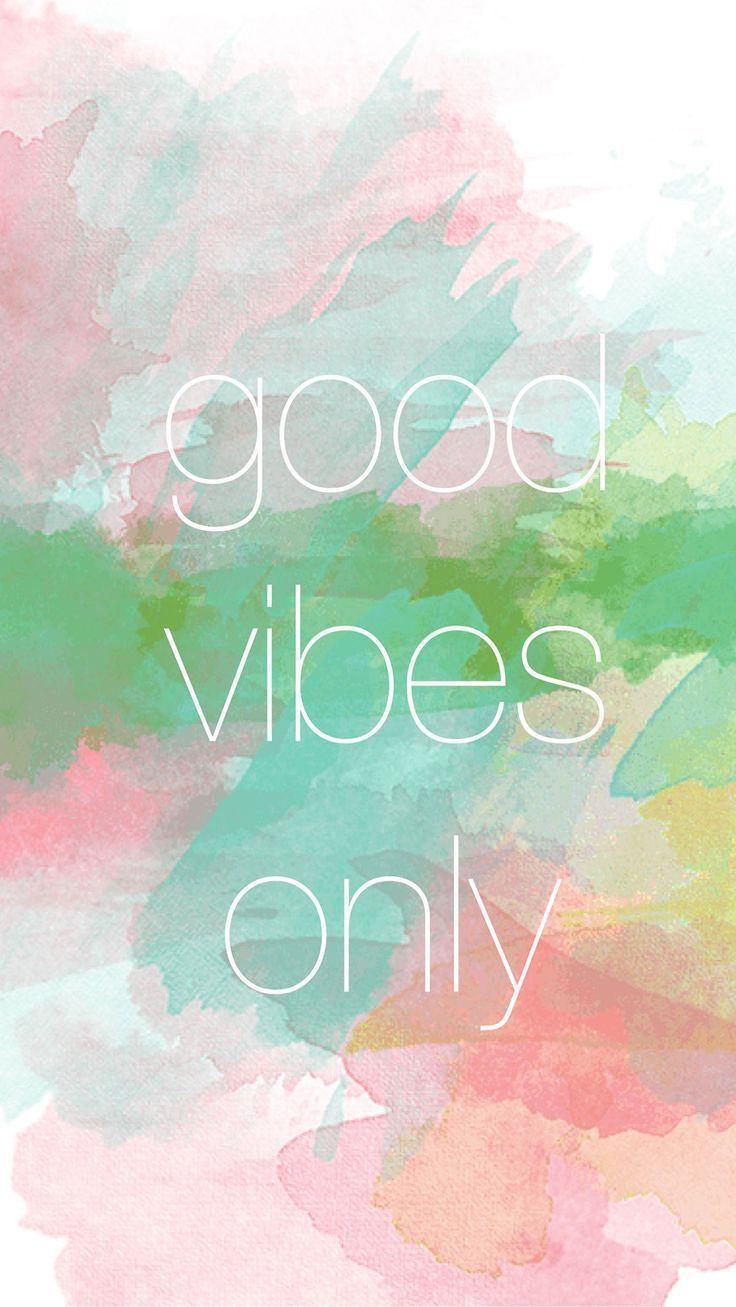 Good Vibes Wallpapers