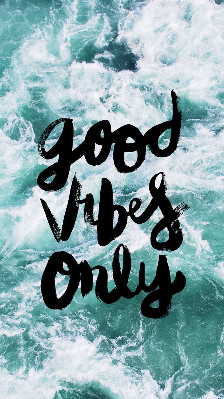 Good Vibes Wallpapers