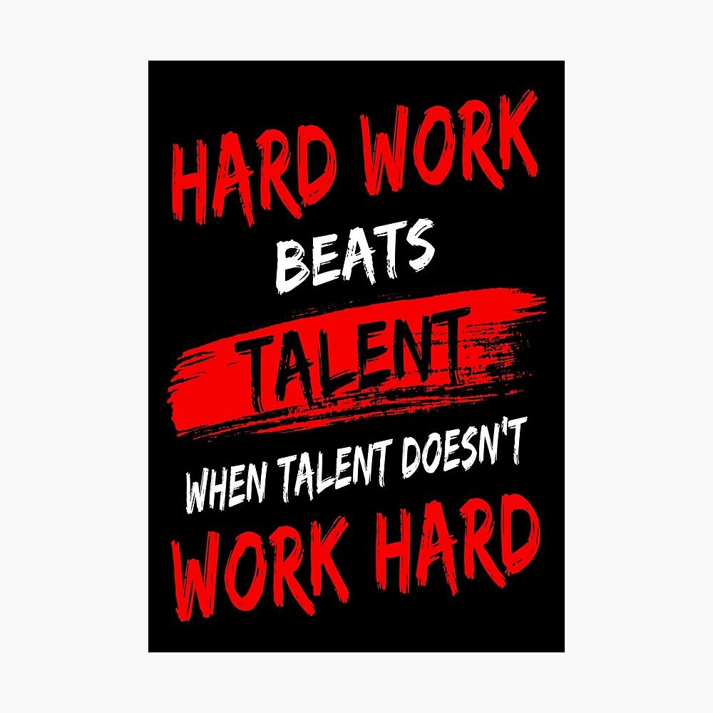 Hard Work Beats Talent Wallpapers