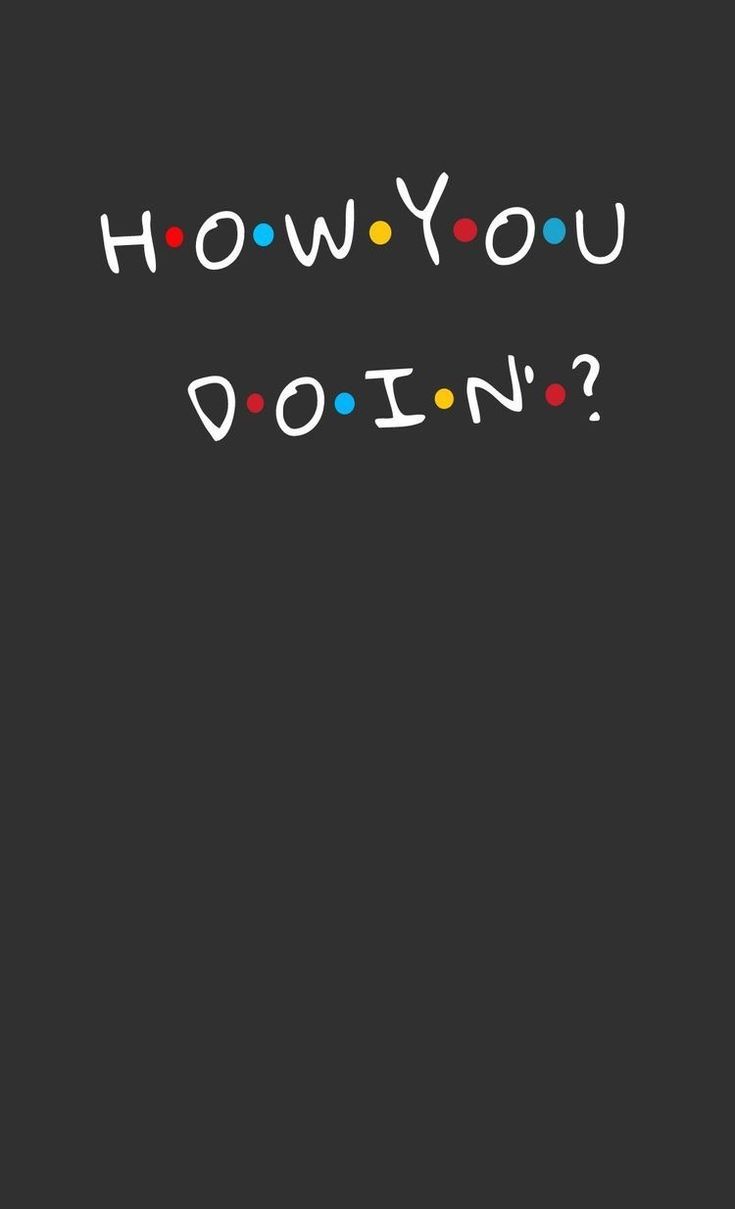 How You Doin Wallpapers