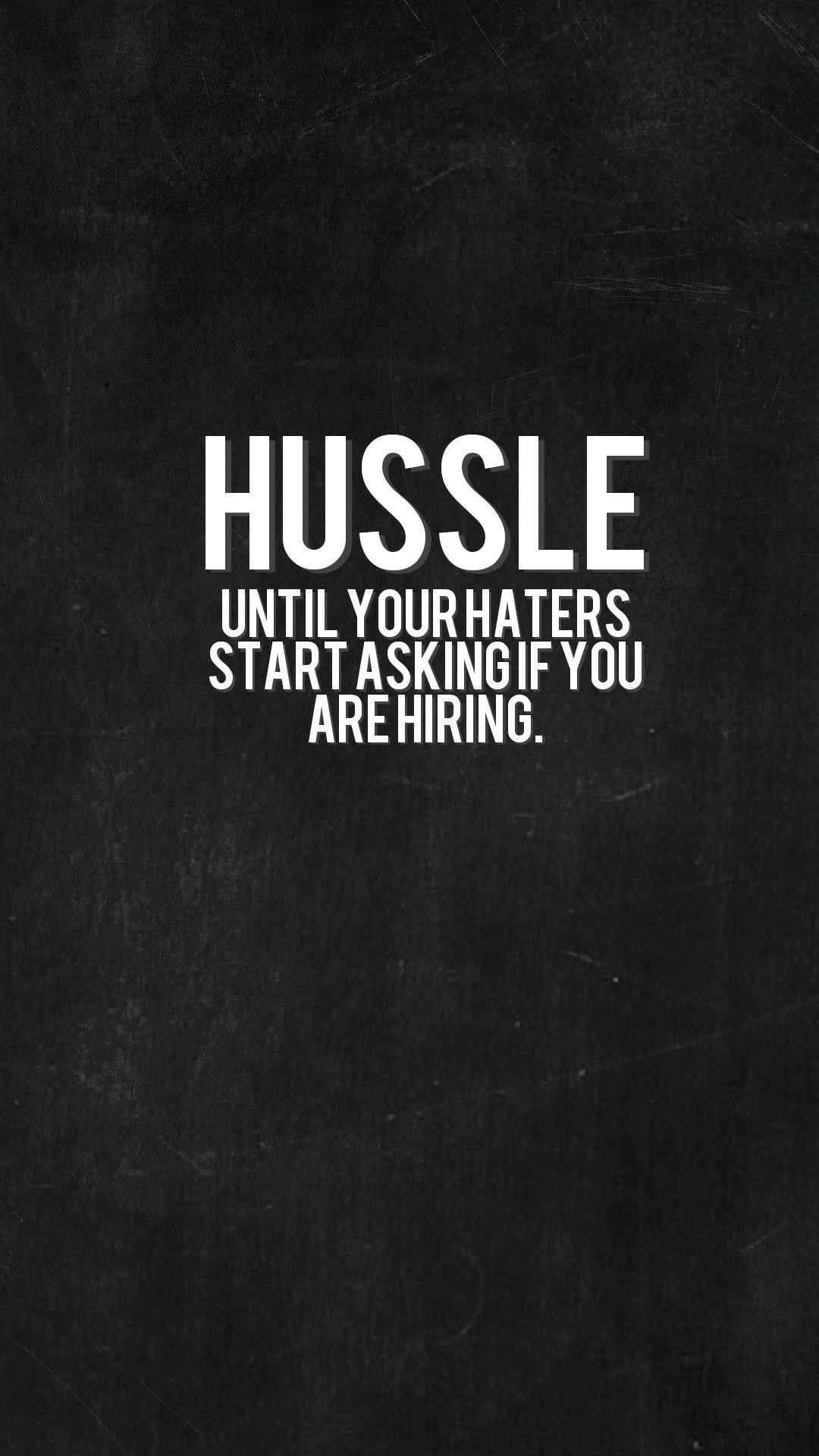 Hustle Iphone Wallpapers