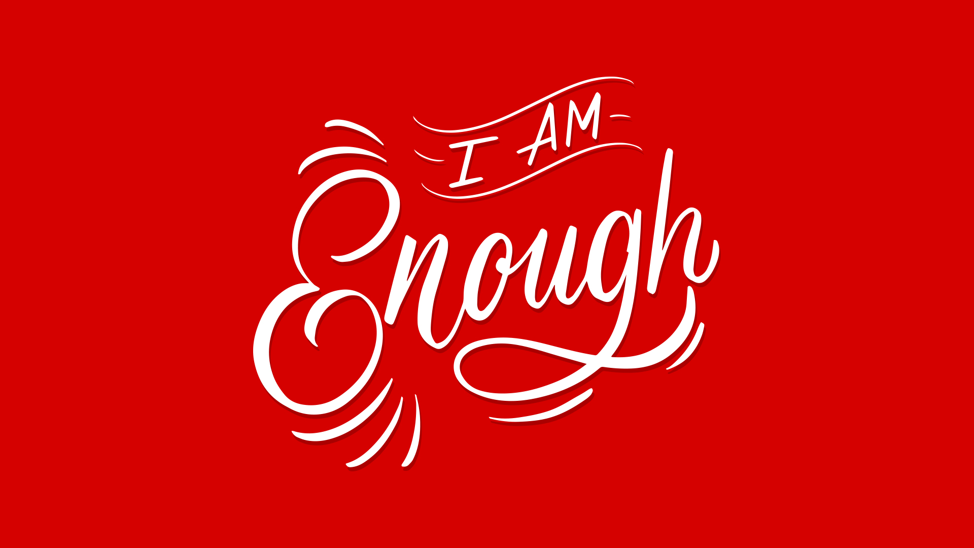 I Am Enough Wallpapers