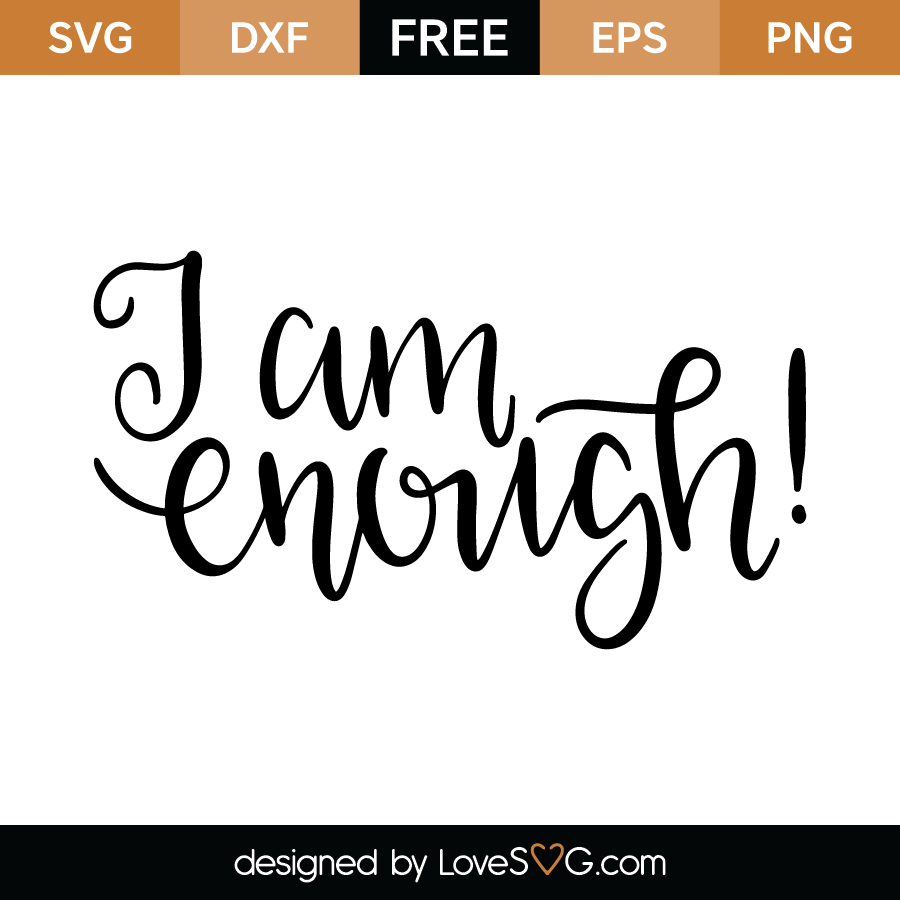 I Am Enough Wallpapers