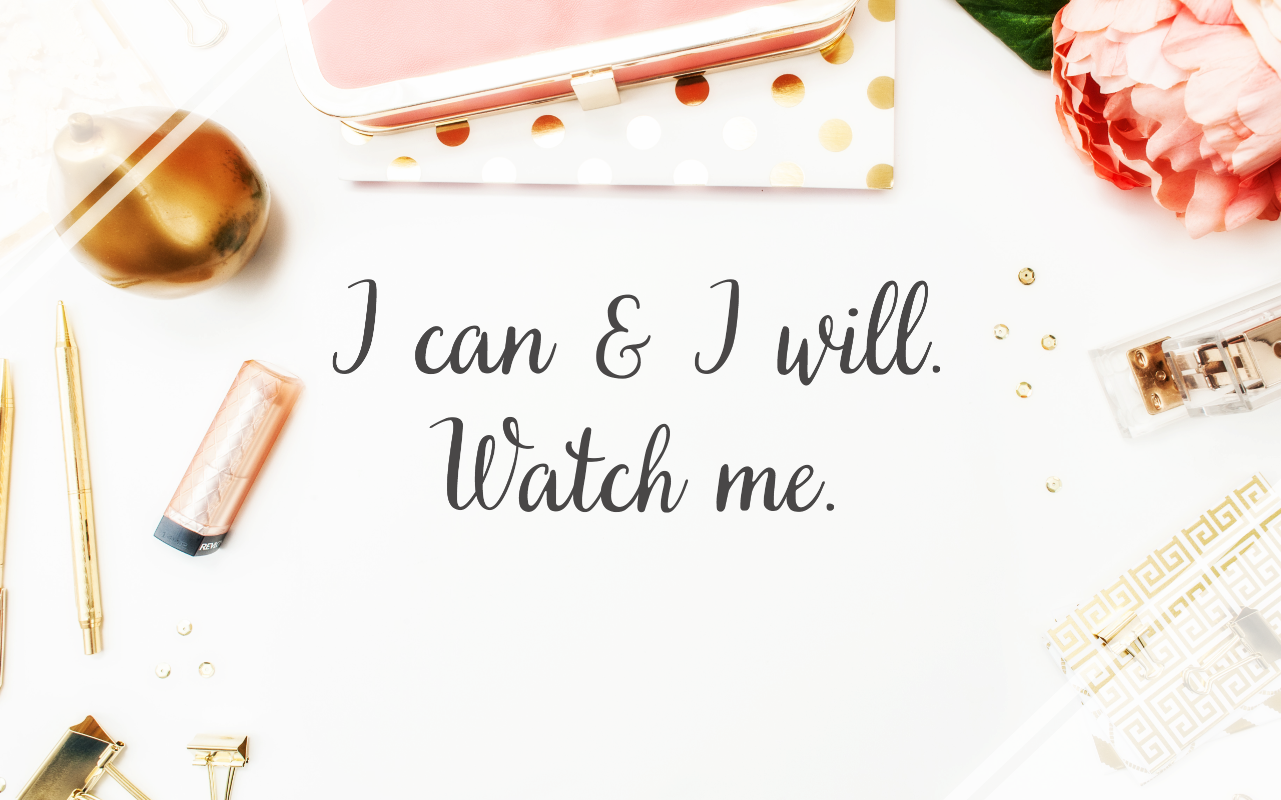 I Can And I Will Wallpapers