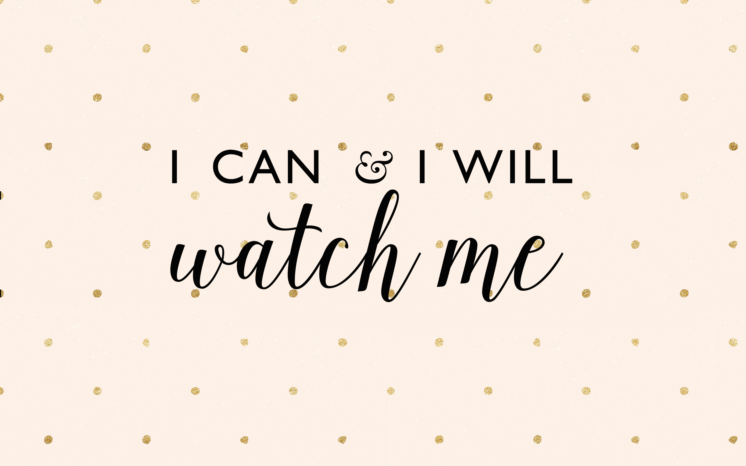 I Can And I Will Wallpapers